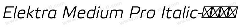 Elektra Medium Pro Italic字体转换